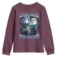 Funny Autism Powered Fuck Machine Youth Sweatshirt Autism Quote Alpha Wolf