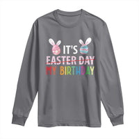 Funny It's My Birthday Easter Day Long Sleeve Shirt Rabbit Eggs