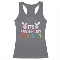 Funny It's My Birthday Easter Day Racerback Tank Top Rabbit Eggs