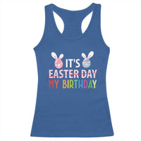 Funny It's My Birthday Easter Day Racerback Tank Top Rabbit Eggs
