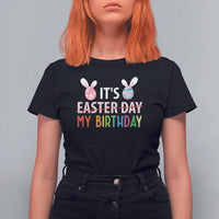 Funny It's My Birthday Easter Day T Shirt For Women Rabbit Eggs