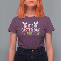 Funny It's My Birthday Easter Day T Shirt For Women Rabbit Eggs