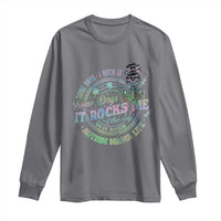 Funny Autism Mama Life Long Sleeve Shirt Some Days I Rock It Some Days It Rock Me Autism Awareness