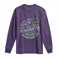 Funny Autism Mama Life Long Sleeve Shirt Some Days I Rock It Some Days It Rock Me Autism Awareness