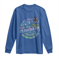 Funny Autism Mama Life Long Sleeve Shirt Some Days I Rock It Some Days It Rock Me Autism Awareness