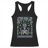 Funny Autism Mama Life Racerback Tank Top Some Days I Rock It Some Days It Rock Me Autism Awareness Skeleton