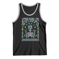 Funny Autism Mama Life Tank Top Some Days I Rock It Some Days It Rock Me Autism Awareness Skeleton