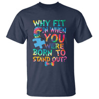 Funny Autism Awareness T Shirt Why Fit In When You Were Born To Stand Out Puzzle