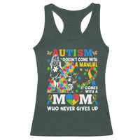 Autism Mom Racerback Tank Top Autism Doesn't Come With A Manual It Comes With A Mom