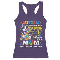 Autism Mom Racerback Tank Top Autism Doesn't Come With A Manual It Comes With A Mom
