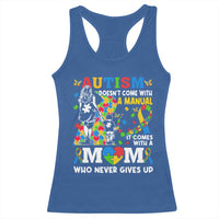 Autism Mom Racerback Tank Top Autism Doesn't Come With A Manual It Comes With A Mom
