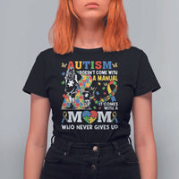 Autism Mom T Shirt For Women Autism Doesn't Come With A Manual It Comes With A Mom