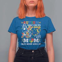 Autism Mom T Shirt For Women Autism Doesn't Come With A Manual It Comes With A Mom