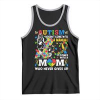 Autism Mom Tank Top Autism Doesn't Come With A Manual It Comes With A Mom