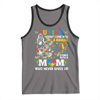 Autism Mom Tank Top Autism Doesn't Come With A Manual It Comes With A Mom