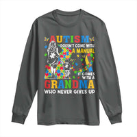 Autism Grandma Long Sleeve Shirt Autism Doesn't Come With A Manual It Comes With A Grandma