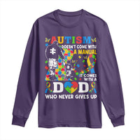 Autism Dad Long Sleeve Shirt Autism Doesn't Come With A Manual It Comes With A Dad