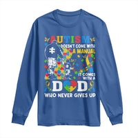 Autism Dad Long Sleeve Shirt Autism Doesn't Come With A Manual It Comes With A Dad