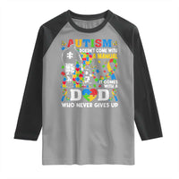 Autism Dad Raglan Shirt Autism Doesn't Come With A Manual It Comes With A Dad