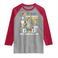 Autism Dad Raglan Shirt Autism Doesn't Come With A Manual It Comes With A Dad