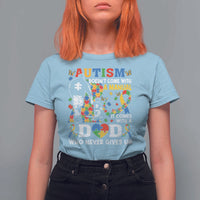 Autism Dad T Shirt For Women Autism Doesn't Come With A Manual It Comes With A Dad