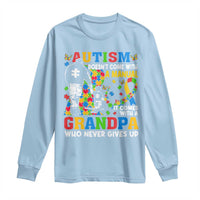 Autism Grandpa Long Sleeve Shirt Autism Doesn't Come With A Manual It Comes With A Grandpa