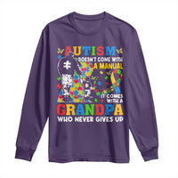 Autism Grandpa Long Sleeve Shirt Autism Doesn't Come With A Manual It Comes With A Grandpa