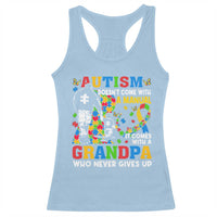 Autism Grandpa Racerback Tank Top Autism Doesn't Come With A Manual It Comes With A Grandpa