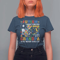 Autism Grandpa T Shirt For Women Autism Doesn't Come With A Manual It Comes With A Grandpa