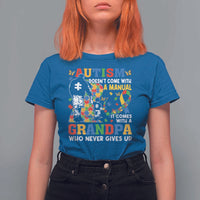 Autism Grandpa T Shirt For Women Autism Doesn't Come With A Manual It Comes With A Grandpa