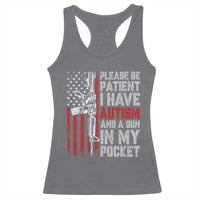 Funny Please Be Patient I Have Autism And A Gun In My Pocket Racerback Tank Top Autism Awareness Vintage American Flag