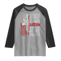Funny Please Be Patient I Have Autism And A Gun In My Pocket Raglan Shirt Autism Awareness Vintage American Flag