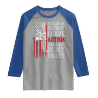 Funny Please Be Patient I Have Autism And A Gun In My Pocket Raglan Shirt Autism Awareness Vintage American Flag