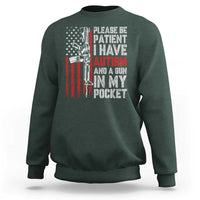Funny Please Be Patient I Have Autism And A Gun In My Pocket Sweatshirt Autism Awareness Vintage American Flag