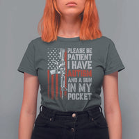 Funny Please Be Patient I Have Autism And A Gun In My Pocket T Shirt For Women Autism Awareness Vintage American Flag
