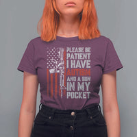 Funny Please Be Patient I Have Autism And A Gun In My Pocket T Shirt For Women Autism Awareness Vintage American Flag