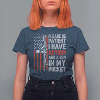 Funny Please Be Patient I Have Autism And A Gun In My Pocket T Shirt For Women Autism Awareness Vintage American Flag