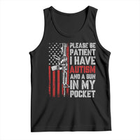 Funny Please Be Patient I Have Autism And A Gun In My Pocket Tank Top Autism Awareness Vintage American Flag