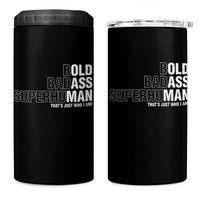 Funny Bold Badass Superhuman 4 in 1 Can Cooler Tumbler Sarcastic Old Man Fathers Day