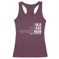 Funny Bold Badass Superhuman Racerback Tank Top Sarcastic Old Man Father's Day