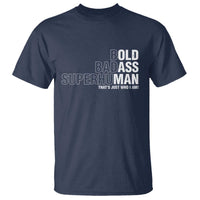 Funny Bold Badass Superhuman T Shirt Sarcastic Old Man Father's Day