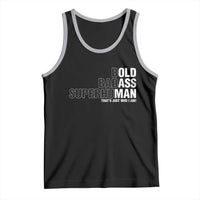 Funny Bold Badass Superhuman Tank Top Sarcastic Old Man Father's Day