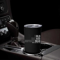 Funny Bold Badass Superhuman Tumbler Cup Sarcastic Old Man Fathers Day