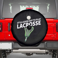 Funny It's A Good Day To Play Lacrosse Lax Spare Tire Cover