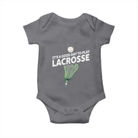 Funny It's A Good Day To Play Lacrosse Lax Baby Onesie