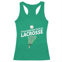 Funny It's A Good Day To Play Lacrosse Lax Racerback Tank Top