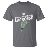 Funny It's A Good Day To Play Lacrosse Lax T Shirt