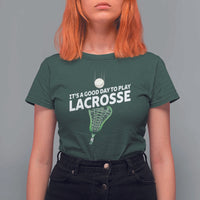 Funny It's A Good Day To Play Lacrosse Lax T Shirt For Women