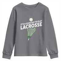 Funny It's A Good Day To Play Lacrosse Lax Youth Sweatshirt