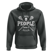 Funny Lacrosse Lax Hoodie I Beat People With A Stick Skull